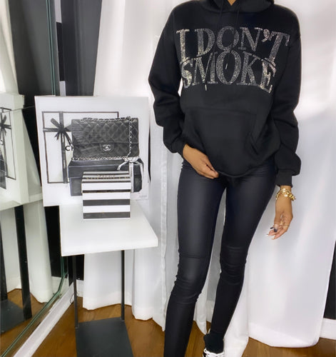 “ I Don’t Smoke” Bling Hoodie